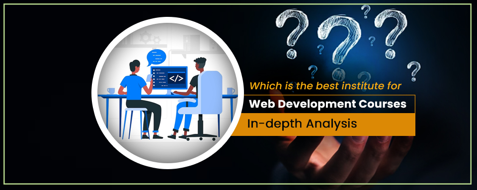 Which is the best institute for web development courses in Kolkata in 2023?